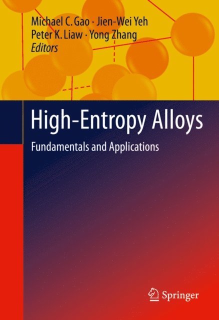 Yong Zhang, Peter K. Liaw, Jien-Wei Yeh, Michael C. Gao - High-Entropy Alloys, E-bok