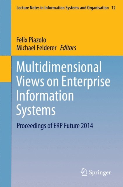 Michael Felderer, Felix Piazolo - Multidimensional Views on Enterprise Information Systems, E-bok