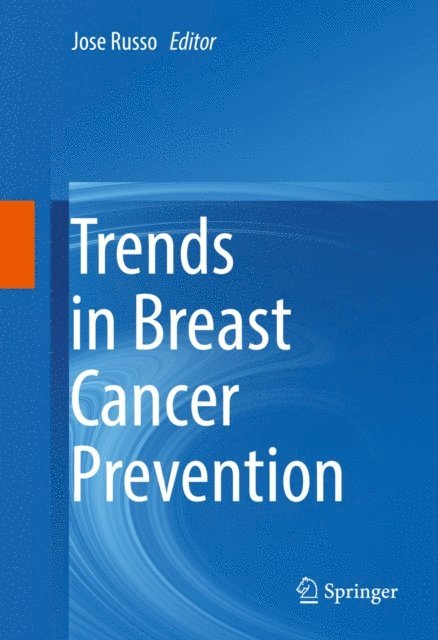 Jose Russo - Trends in Breast Cancer Prevention, E-bok