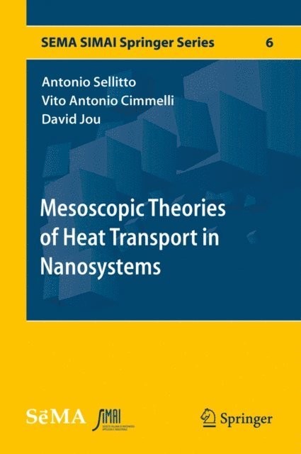 David Jou, Vito Antonio Cimmelli, Antonio Sellitto - Mesoscopic Theories of Heat Transport in Nanosystems, E-bok