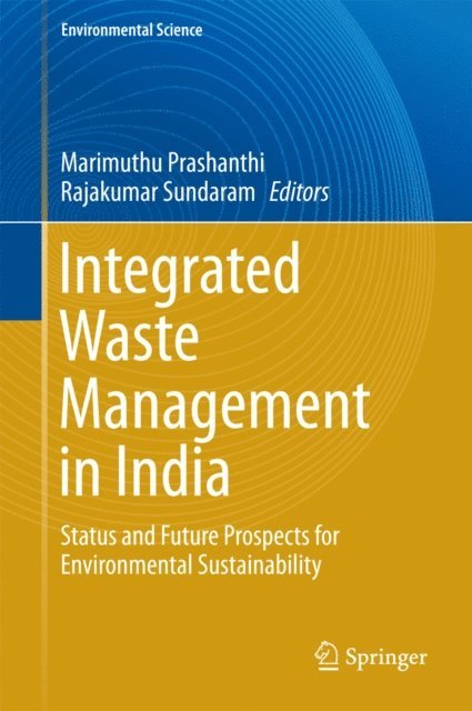 Rajakumar Sundaram, Marimuthu Prashanthi - Integrated Waste Management in India, E-bok