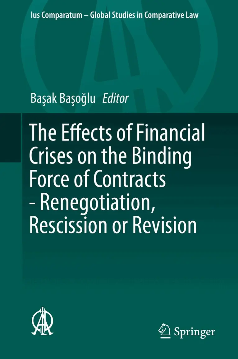 Başak Başoğlu - Effects of Financial Crises on the Binding Force of Contracts - Renegotiation, Rescission or Revision, Inbunden. Tillgänglighet: Lägg i varukorg