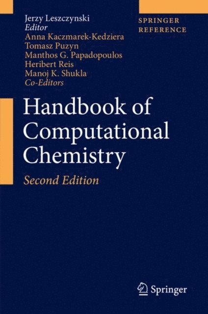 Manoj K. Shukla, Heribert Reis, Manthos G. Papadopoulos, Tomasz Puzyn, Anna Kaczmarek-Kedziera, Jerzy Leszczynski - Handbook of Computational Chemistry, E-bok