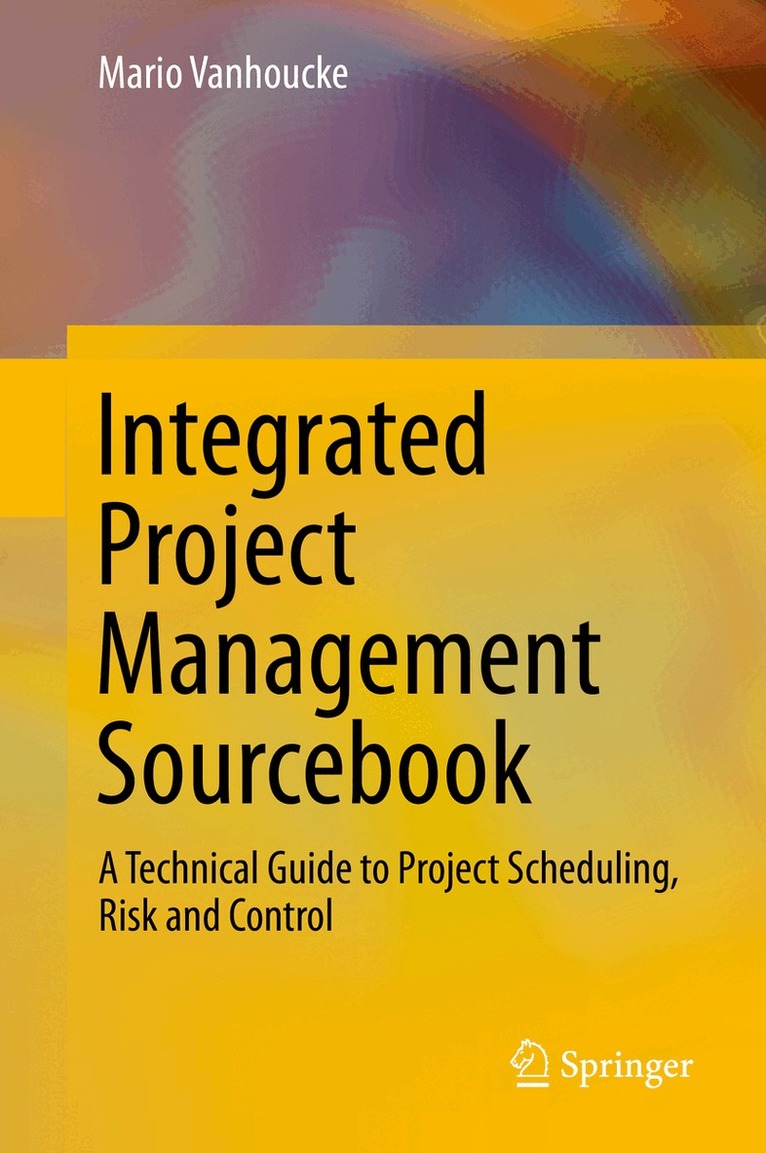 Mario Vanhoucke - Integrated Project Management Sourcebook, Inbunden