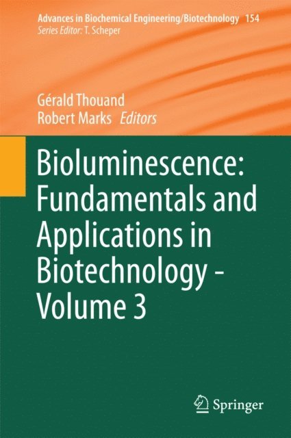 Robert Marks, Gerald Thouand - Bioluminescence: Fundamentals and Applications in Biotechnology - Volume 3, E-bok
