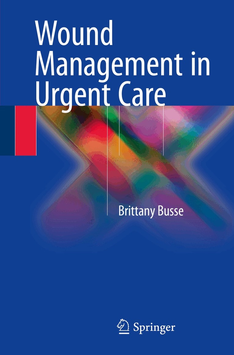 Brittany Busse - Wound Management in Urgent Care, Häftad