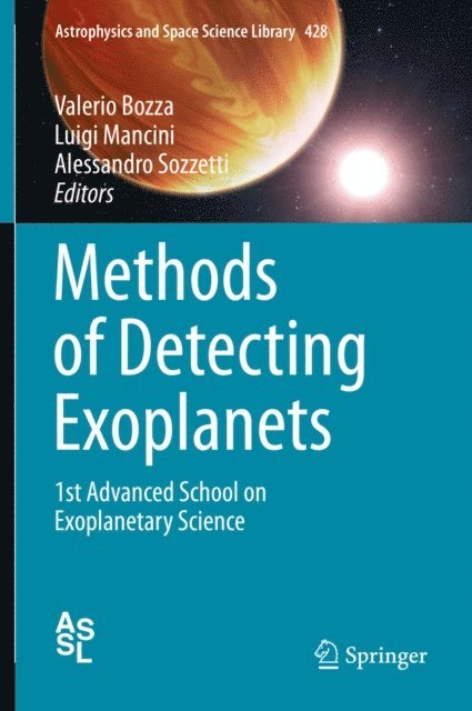 Alessandro Sozzetti, Luigi Mancini, Valerio Bozza - Methods of Detecting Exoplanets, E-bok
