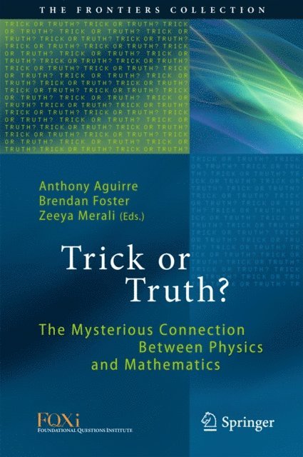 Zeeya Merali, Brendan Foster, Anthony Aguirre - Trick or Truth?, E-bok
