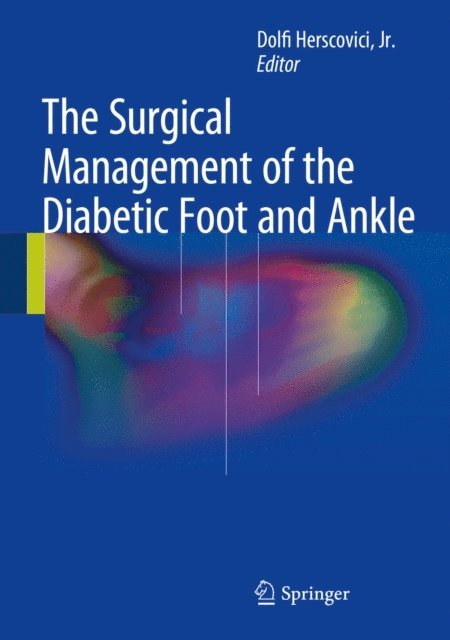 Dolfi Herscovici, Jr. - Surgical Management of the Diabetic Foot and Ankle, E-bok