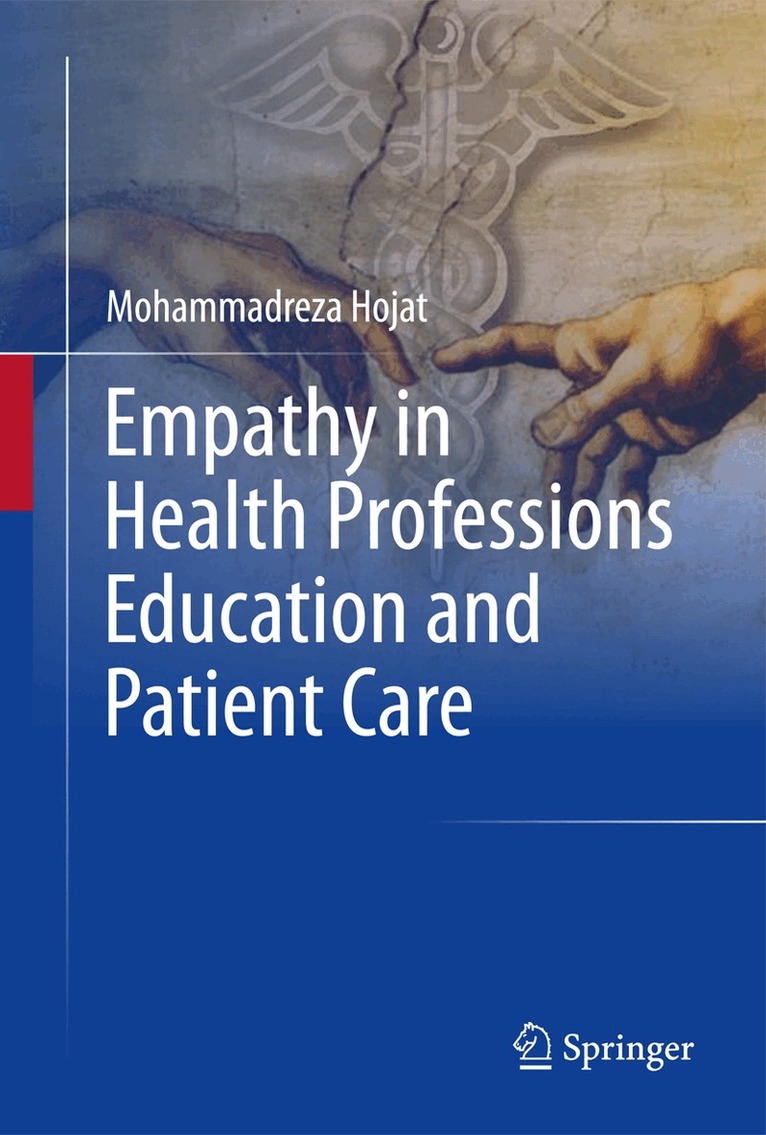 Mohammadreza Hojat - Empathy in Health Professions Education and Patient Care, Inbunden. Tillgänglighet: Lägg i varukorg