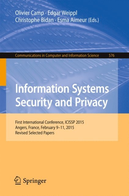 Esma Aimeur, Christophe Bidan, Edgar Weippl, Olivier Camp - Information Systems Security and Privacy, E-bok