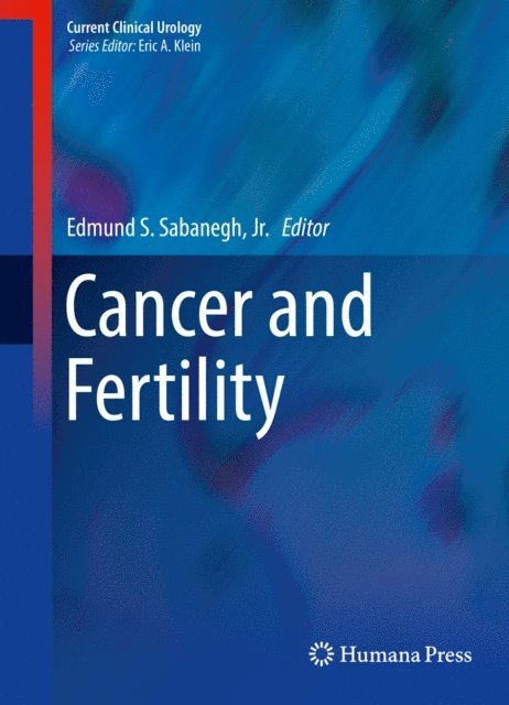 Edmund S. Sabanegh, Jr. - Cancer and Fertility, E-bok