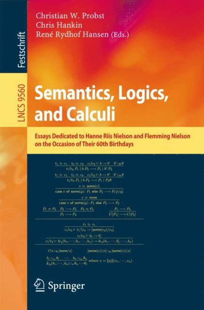 Rene Rydhof Hansen, Chris Hankin, Christian W. Probst - Semantics, Logics, and Calculi, E-bok