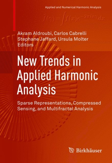 Ursula Molter, Stephane Jaffard, Carlos Cabrelli, Akram Aldroubi - New Trends in Applied Harmonic Analysis, E-bok