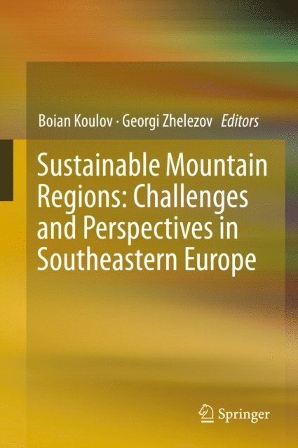 Georgi Zhelezov, Boian Koulov - Sustainable Mountain Regions: Challenges and Perspectives in Southeastern Europe, E-bok