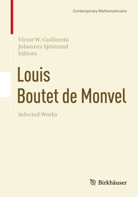 Johannes Sjostrand, Victor W. Guillemin - Louis Boutet de Monvel, Selected Works, E-bok
