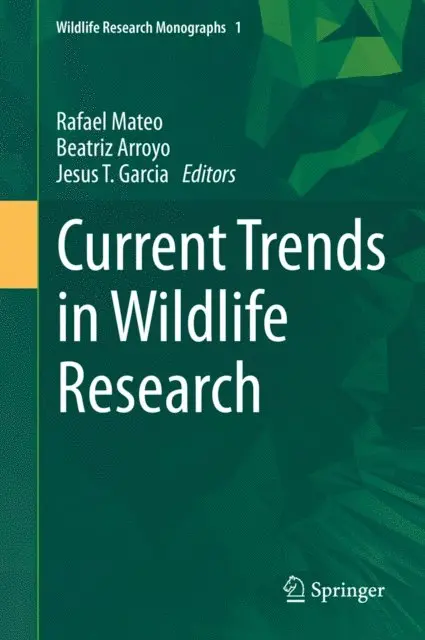 Jesus T. Garcia, Beatriz Arroyo, Rafael Mateo - Current Trends in Wildlife Research, E-bok. Tillgänglighet: Lägg i varukorg