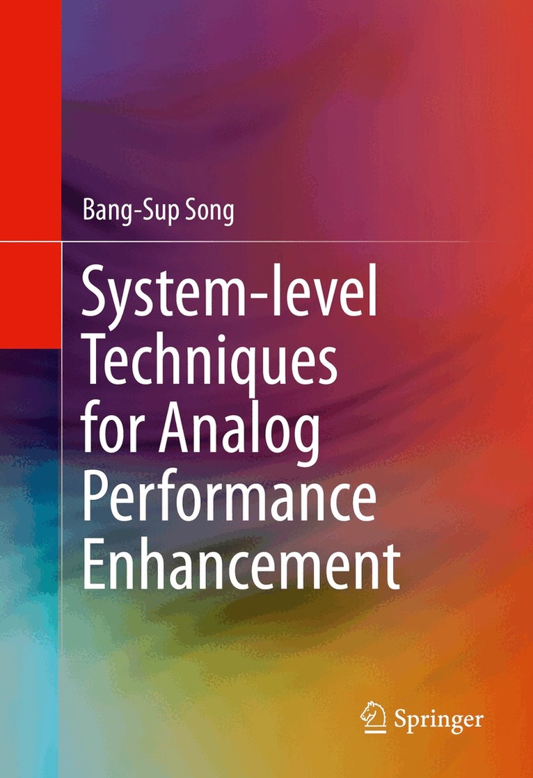 Bang-Sup Song - System-level Techniques for Analog Performance Enhancement, Inbunden