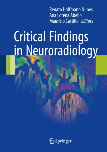 Mauricio Castillo, Ana Lorena Abello, Renato Hoffmann Nunes - Critical Findings in Neuroradiology, E-bok