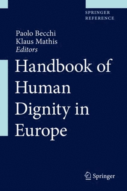 Klaus Mathis, Paolo Becchi - Handbook of Human Dignity in Europe, E-bok