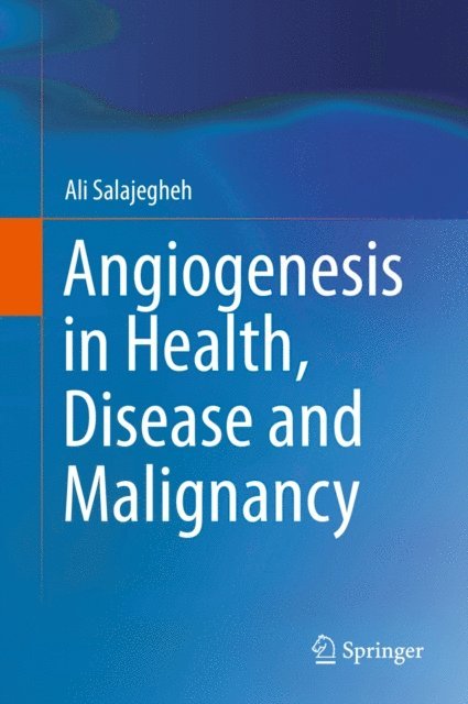 Ali Salajegheh - Angiogenesis in Health, Disease and Malignancy, E-bok. Tillgänglighet: Lägg i varukorg