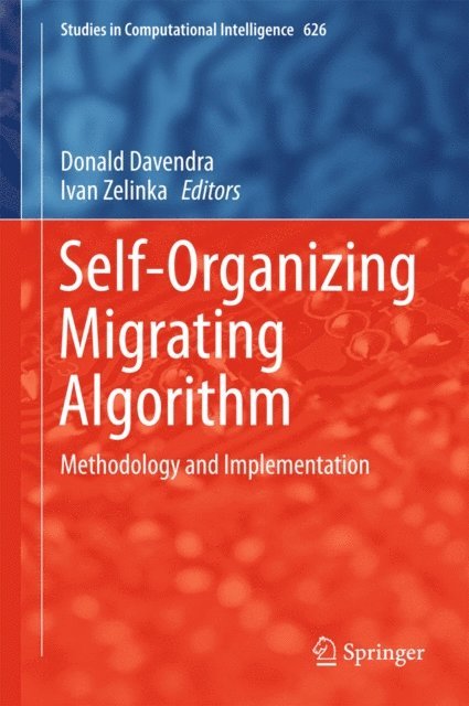 Ivan Zelinka, Donald Davendra - Self-Organizing Migrating Algorithm, E-bok