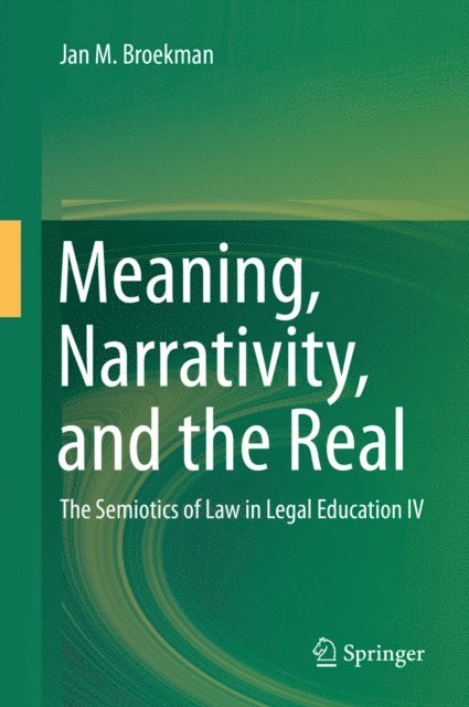 Jan M. Broekman - Meaning, Narrativity, and the Real, E-bok