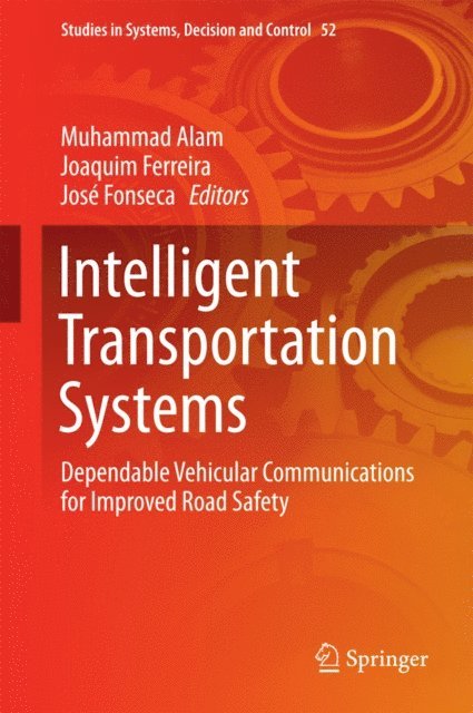 Jose Fonseca, Joaquim Ferreira, Muhammad Alam - Intelligent Transportation Systems, E-bok