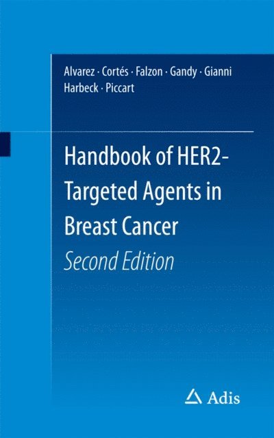 Martine Piccart, Nadia Harbeck, Luca Gianni, Michael Gandy, Mary Falzon, Javier Cortes, Ricardo H Alvarez - Handbook of HER2-Targeted Agents in Breast Cancer, E-bok