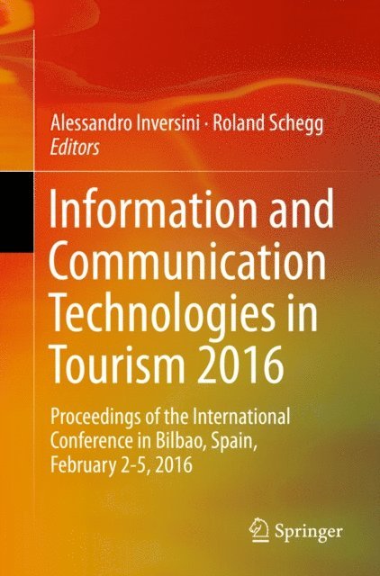 Roland Schegg, Alessandro Inversini - Information and Communication Technologies in Tourism 2016, E-bok