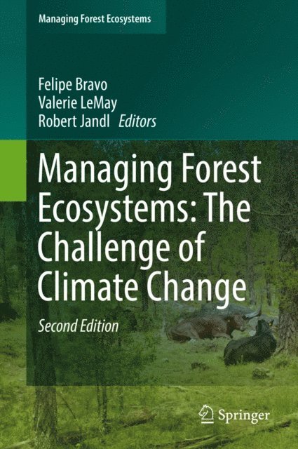 Robert Jandl, Valerie LeMay, Felipe Bravo - Managing Forest Ecosystems: The Challenge of Climate Change, E-bok