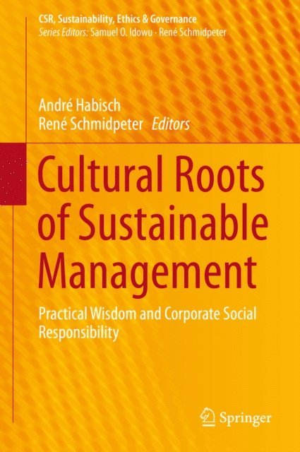 Rene Schmidpeter, Andre Habisch - Cultural Roots of Sustainable Management, E-bok