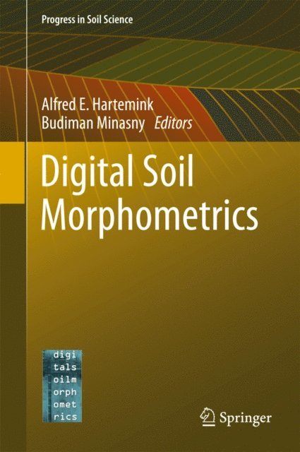 Budiman Minasny, Alfred E. Hartemink - Digital Soil Morphometrics, E-bok