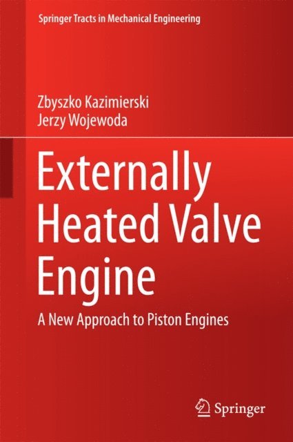Jerzy Wojewoda, Zbyszko Kazimierski - Externally Heated Valve Engine, E-bok