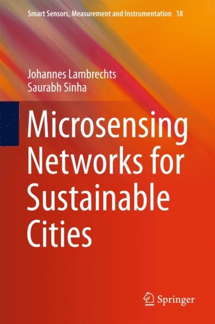 Saurabh Sinha, Johannes Lambrechts - Microsensing Networks for Sustainable Cities, E-bok