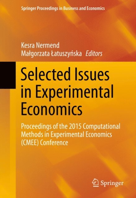 Malgorzata Latuszynska, Kesra Nermend - Selected Issues in Experimental Economics, E-bok