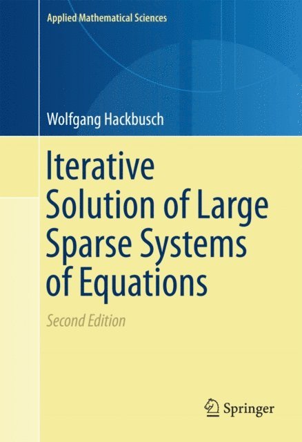 Wolfgang Hackbusch - Iterative Solution of Large Sparse Systems of Equations, E-bok