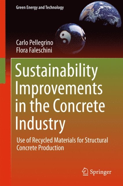 Flora Faleschini, Carlo Pellegrino - Sustainability Improvements in the Concrete Industry, E-bok