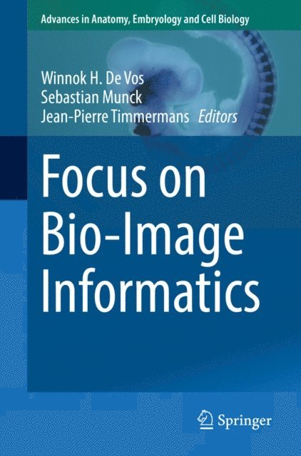 Jean-Pierre Timmermans, Sebastian Munck, Winnok H. De Vos - Focus on Bio-Image Informatics, E-bok