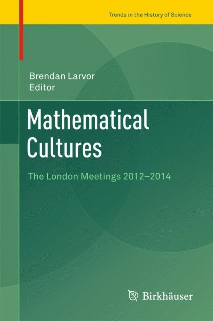 Brendan Larvor - Mathematical Cultures, E-bok