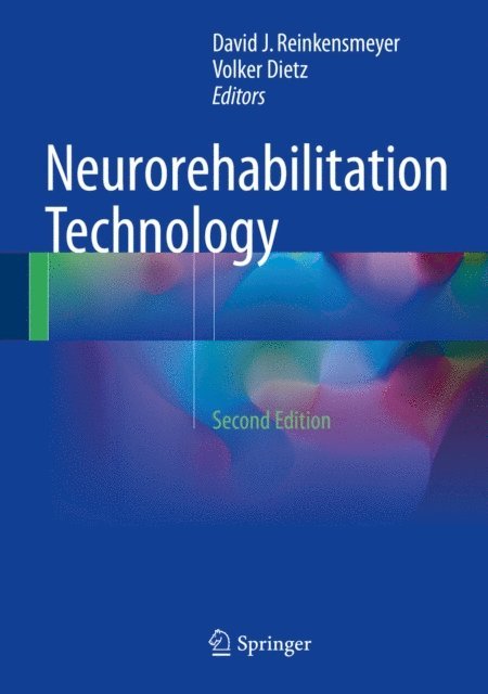 Volker Dietz, David J. Reinkensmeyer - Neurorehabilitation Technology, E-bok