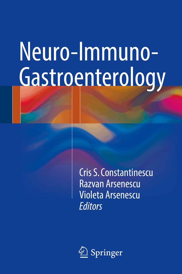 Cris S. Constantinescu, Rāzvan I. Arsenescu, Violeta Arsenescu - Neuro-Immuno-Gastroenterology, Inbunden
