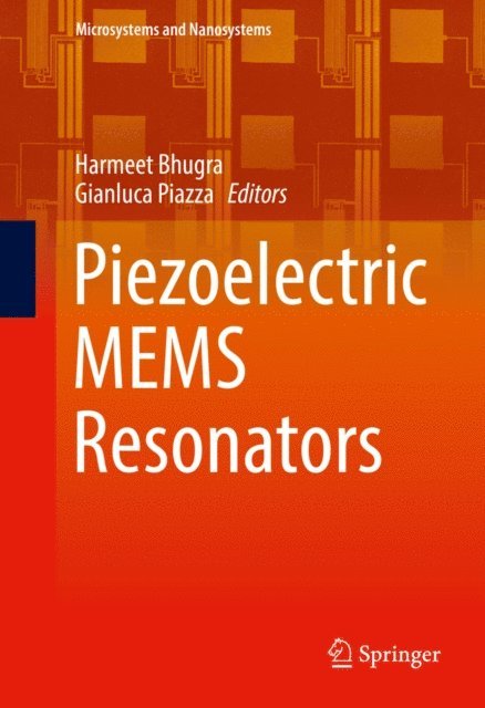 Gianluca Piazza, Harmeet Bhugra - Piezoelectric MEMS Resonators, E-bok