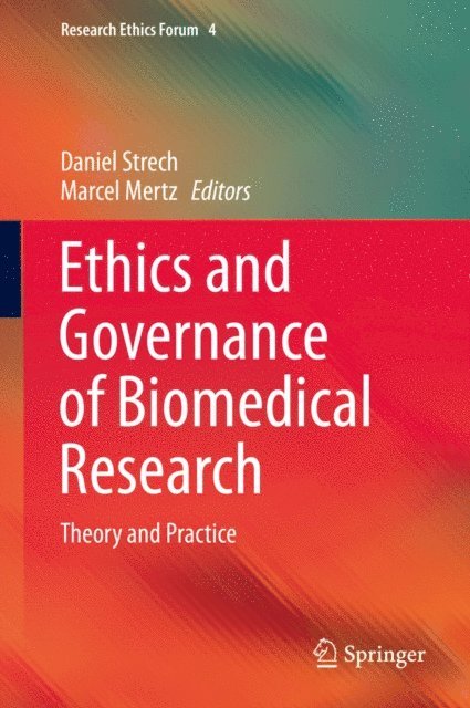 Marcel Mertz, Daniel Strech - Ethics and Governance of Biomedical Research, E-bok