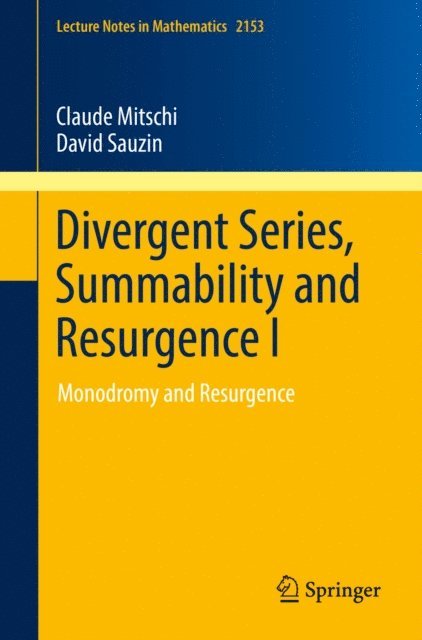 David Sauzin, Claude Mitschi - Divergent Series, Summability and Resurgence I, E-bok