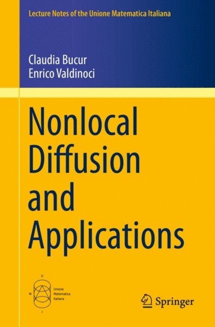 Enrico Valdinoci, Claudia Bucur - Nonlocal Diffusion and Applications, E-bok