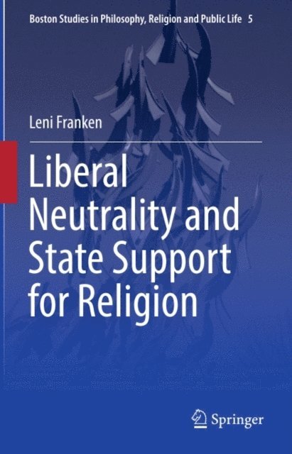 Leni Franken - Liberal Neutrality and State Support for Religion, E-bok