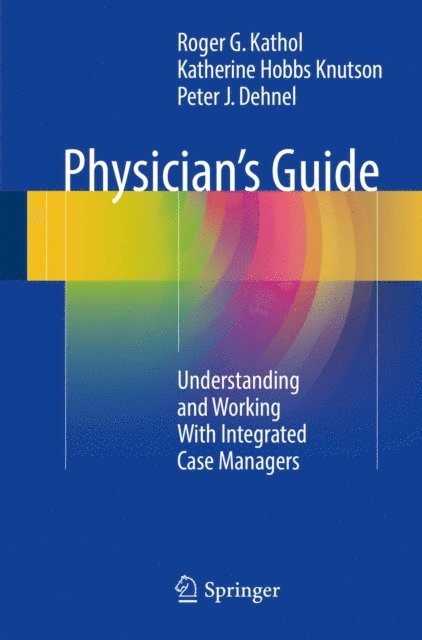 Peter J. Dehnel, Katherine Hobbs Knutson, Roger G. Kathol - Physician's Guide, E-bok