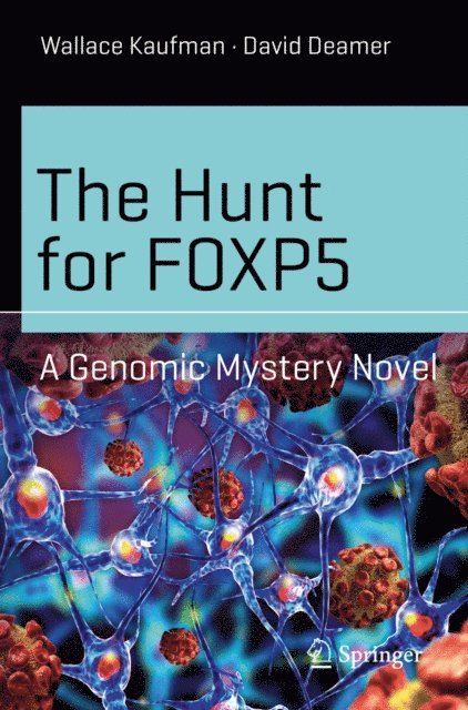 David Deamer, Wallace Kaufman - Hunt for FOXP5, E-bok