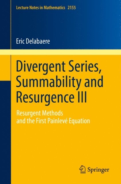 Eric Delabaere - Divergent Series, Summability and Resurgence III, E-bok